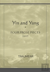 Yin And Yang (Four Prose Pieces)