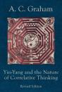Yin-Yang And The Nature Of Correlative Thinking