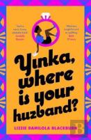 Yinka, Where Is Your Huzband?