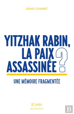Bertrand.pt - Yitzhak Rabin, La Paix Assassinée ? Une Mémoire Fragmentée