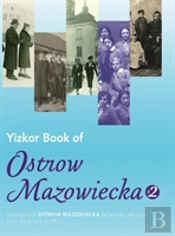 Yizkor Book Of Ostrow Mazowiecka (Number 2)