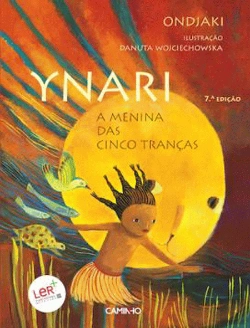 Bertrand.pt - Ynari - A Menina das Cinco Tranças