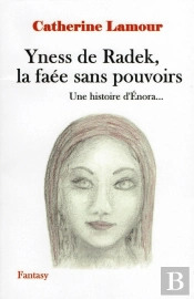 Yness De Radek, La Faée Sans Pouvoirs