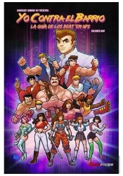 Yo Contra El Barrio: La Guia De Los Beat'Em Ups