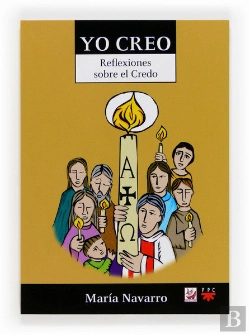 Bertrand.pt - Yo Creo. Reflexiones Sobre El Credo