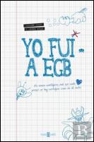 Yo Fui A Egb