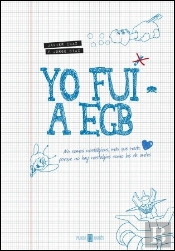 Yo Fui A Egb