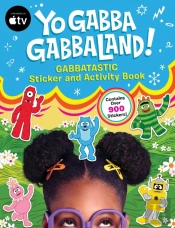 Yo Gabba Gabbaland!: Gabbatastic Sticker And Activity Book