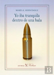 Yo Iba Tranquila Dentro De Una Bala