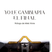 Yo Le Cambiaría El Final