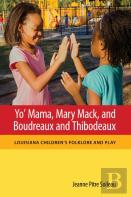 Yo' Mama, Mary Mack, And Boudreaux And Thibodeaux