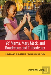 Yo' Mama, Mary Mack, And Boudreaux And Thibodeaux