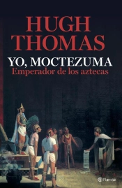 Yo, Moctezuma, Emperador De Los Aztecas