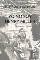 Yo No Soy Henry Miller