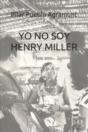 Yo No Soy Henry Miller