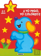 ¡Yo Pego, Yo Coloreo! 2-3 Años