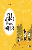 ¡Yo Sé De Verdad Cómo Se Hacen Los Bebés!