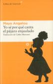 Yo Sé Por Qué Canta El Pájaro Enjaulado