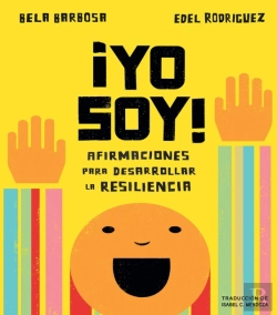 Bertrand.pt - !Yo Soy!: Afirmaciones Para Desarrollar La Resiliencia