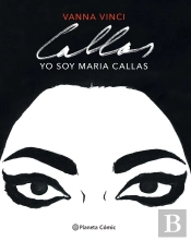 Yo Soy Maria Callas (Novela Grafica)
