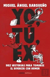 Yo, Tu, Ex