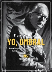 Yo, Umbral. Articulos Publicados En La Revista Jano (1971-2006)