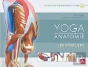 Yoga Anatomie Tome 2 ; Les Postures