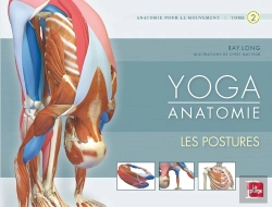 Bertrand.pt - Yoga Anatomie Tome 2 ; Les Postures