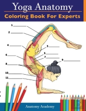 Yoga Anatomy Coloring Book For Experts