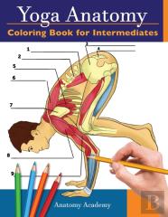 Yoga Anatomy Coloring Book For Intermediates