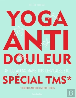 Bertrand.pt - Yoga Anti-Douleur Spécial Tms : Articulations, Mains, Dos, Cervicales, Etc.