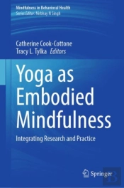 Yoga As Embodied Mindfulness