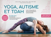 Yoga, Autisme Et Tdah : L'Art D'Équilibrer Les 8 Perceptions Sensorielles