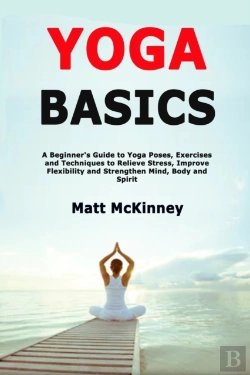 Bertrand.pt - Yoga Basics: A Beginner'S Guide To Yoga