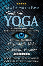 Yoga Beyond The Poses - Kundalini Yoga: Including A Premium Audiobook: Yoga Nidra Meditation - Swadhisthana Chakra Awakening And Healing!