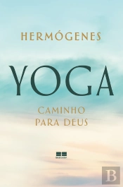Yoga: Caminho Para Deus