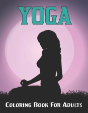 Yoga Coloring Book For Adults