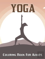 Yoga Coloring Book For Adults