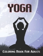 Yoga Coloring Book For Adults