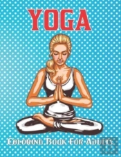 Yoga Coloring Book For Adults