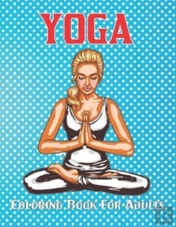 Bertrand.pt - Yoga Coloring Book For Adults