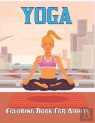 Yoga Coloring Book For Adults