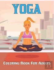 Yoga Coloring Book For Adults