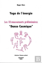 Yoga De L'Énergie, Les 18 Mouvements Préliminaires, 'Danse Cosmique'