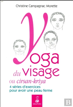 Bertrand.pt - Yoga Du Visage Ou Cirsan-Kriya ; 4 Séries D'Exercices Pour Avoir Une Peau Ferme