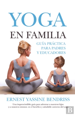 Bertrand.pt - Yoga En Familia. Guía Práctica Para Padres Y Educadores