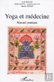 Yoga Et La Médecine : Manuel Pratique