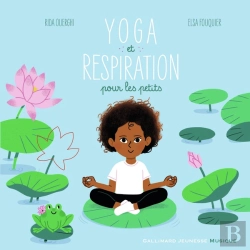 Bertrand.pt - Yoga Et Respiration Pour Les Petits ; 10 Musiques, 10 Postures