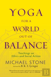 Yoga For A World Out Of Balance
