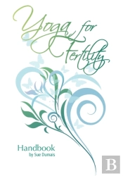 Yoga For Fertility Handbook